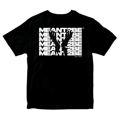 MEANT2BE Bold Letter Tees